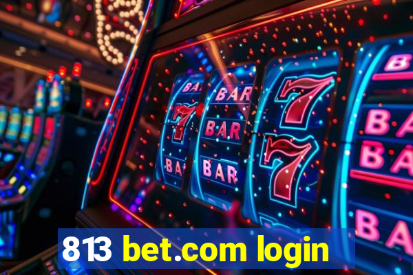 813 bet.com login